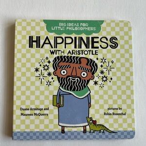 Big Ideas for Little Philosophers: Happiness with Aristotle Board Book